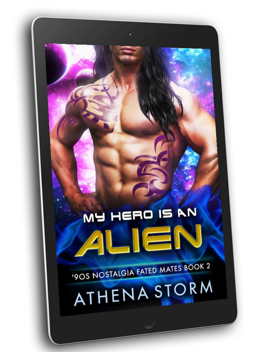 My Hero Is An Alien: A Science Fiction Romance